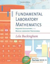 Fundamental Laboratory Mathematics: Required Calculations for the Medical Laboratory Professional 2014 High Quality Image PDF