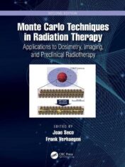 Monte Carlo Techniques in Radiation Therapy Applications to Dosimetry, Imaging, and Preclinical Radiotherapy