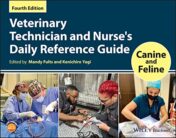 Veterinary Technician and Nurse's Daily Reference Guide: Canine and Feline