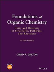 Foundations of Organic Chemistry: Unity and Diversity of Structures, Pathways, and Reactions, 2nd Edition