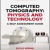 Computed Tomography: Physics and Technology, A Self Assessment Guide, 2nd Edition 2022 Epub+ converted pdf