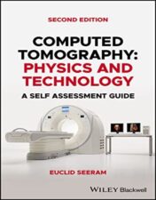 Computed Tomography: Physics and Technology, A Self Assessment Guide, 2nd Edition 2022 Epub+ converted pdf