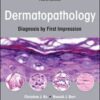 Dermatopathology: Diagnosis by First Impression, 4th edition