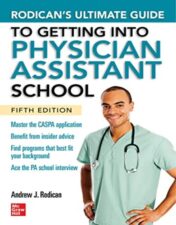 Rodican’s Ultimate Guide to Getting Into Physician Assistant School, Fifth Edition 2022 Original PDF