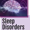 Sleep Disorders: Elements, History, Treatments, and Research