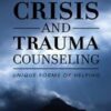 Crisis and Trauma Counseling: Unique Forms of Helping 2017 High Quality Image PDF