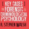 Key Cases in Forensic and Criminological Psychology 2021 Original PDF