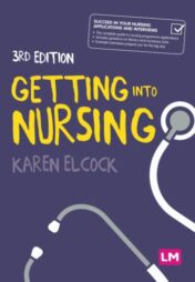 Getting into Nursing: A complete guide to applications, interviews and what it takes to be a nurse, 3rd Edition(EPUB