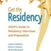Get the Residency: ASHP's Guide to Residency Interviews and Preparation