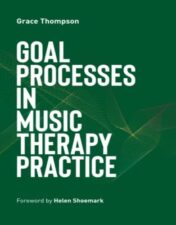 Goal Processes in Music Therapy Practice 2022 Original PDF
