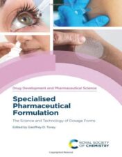 Specialised Pharmaceutical Formulation: The Science and Technology of Dosage Forms (Issn) 2022 Original pdf