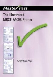 The Illustrated MRCP PACES Primer (MasterPass)