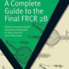 A Complete Guide to the Final FRCR 2B (MasterPass)