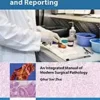 grossing-staging-and-reporting-an-integrated-manual-of-modern-surgical-pathology-high-quality-converted-pdf