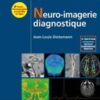Neuro-imagerie diagnostique, 3e