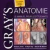 Gray's Anatomie - Le Manuel pour les étudiants, 4é édition (Hors collection) (French Edition) (Original PDF