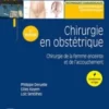 Chirurgie en obstétrique: Chirurgie de la femme enceinte et de l'accouchement (Techniques chirurgicales) (French Edition)