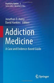 Addiction Medicine: A Case and Evidence-Based Guide (Psychiatry Update, 2) (Original PDF