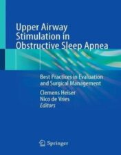 Upper Airway Stimulation in Obstructive Sleep Apnea: Best Practices in Evaluation and Surgical Management 2022 Original PDF