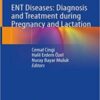 ENT Diseases: Diagnosis and Treatment during Pregnancy and Lactation (Original PDF