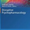 Disruptive Psychopharmacology (Current Topics in Behavioral Neurosciences, 56) 2022 Original PDF