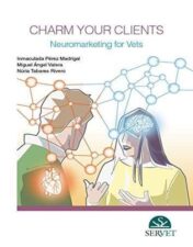 Charm Your Clients. Neuromarketing for Vets