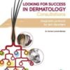 Looking for Success in Dermatology Consultations. Diagnostic Protocol for Skin Disorders 2020 epub+converted pdf