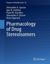 Pharmacology of Drug Stereoisomers (Progress in Drug Research, 76) (Original PDF