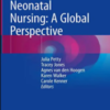 Neonatal Nursing: A Global Perspective 2022 Original PDF