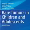 Rare Tumors in Children and Adolescents, 2nd Edition (Pediatric Oncology) 2022 Original PDF