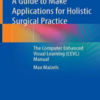 This book aims to enable healthcare workers in creating online learning tools for their specific surgical procedures. Providing an e-learning base by which healthcare workers can create customized procedural training materials, this book empowers practitioners to instruct their staff both within and across specific institutions or surgical areas