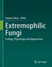 Extremophilic Fungi Ecology, Physiology and Applications 2022 Original pdf