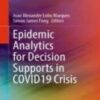 Epidemic Analytics for Decision Supports in COVID19 Crisis 2022 original pdf