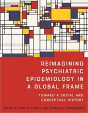 Reimagining Psychiatric Epidemiology in a Global Frame: Toward A Social and Conceptual History (Rochester Studies in Medical History) 2022 EPUB & converted pdf