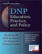 DNP Education, Practice, and Policy: Mastering the DNP Essentials for Advanced Nursing Practice 2nd Ed 2018 Original pdf