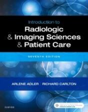Introduction to Radiologic and Imaging Sciences and Patient Care, 7th Edition
