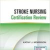 Stroke Nursing Certification Review 1st Edición