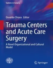 Trauma Centers and Acute Care Surgery A Novel Organizational and Cultural Model 2022 Original pdf