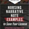 Nursing Narrative Note Examples to Save Your License: Charting and Documentation Suggestions for RNs & LPNs Who Have to Describe the Indescribable in a Medical Record 2020 Epub+converted pdf