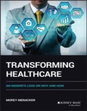 Transforming Healthcare : An Insider's Look on Why and How 2022 Original PDF