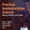 Practical Implementation Science: Moving Evidence into Action 1st Edition 2022 Original pdf