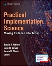 Practical Implementation Science: Moving Evidence into Action 1st Edition 2022 Original pdf