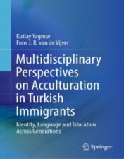 Multidisciplinary Perspectives on Acculturation in Turkish Immigrants Identity, Language and Education Across Generations