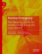 Routine Emergency The Meaning of Life for Israelis Living Along the Gaza Border 2022 Original pdf