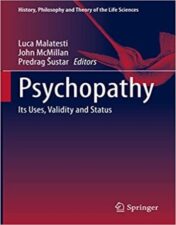 Psychopathy: Its Uses, Validity and Status (History, Philosophy and Theory of the Life Sciences, 27) 2021 Original PDF