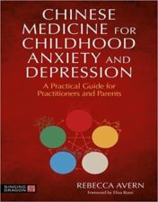 Chinese Medicine for Childhood Anxiety and Depression 2021 Original PDF