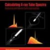 Calculating X-ray Tube Spectra Analytical and Monte Carlo Approaches 1st edition Original pdf