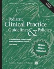 Pediatric Clinical Practice Guidelines & Policies : A Compendium of Evidence-based Research for Pediatric Practice, 22nd Edition (Original PDF