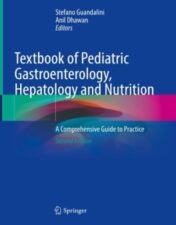 Textbook of Pediatric Gastroenterology, Hepatology and Nutrition A Comprehensive Guide to Practice 2022 Original pdf