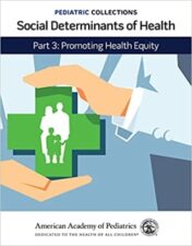 Pediatric Collections: Social Determinants of Health: Part 3: Promoting Health Equity 1st Edition 2022 Original PDF